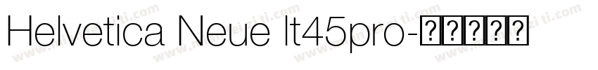 Helvetica Neue lt45pro字体转换